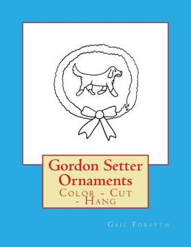 portada Gordon Setter Ornaments: Color - Cut - Hang
