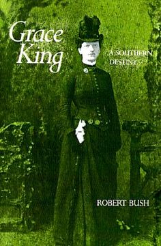 portada grace king: a southern destiny (en Inglés)