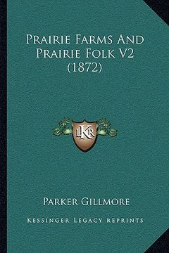 portada prairie farms and prairie folk v2 (1872) (en Inglés)