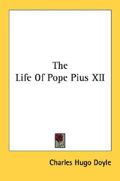 portada the life of pope pius xii (en Inglés)