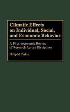 portada Climatic Effects on Individual, Social, and Economic Behavior: A Physioeconomic Review of Research Across Disciplines (en Inglés)