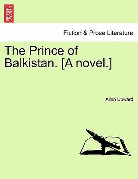 portada the prince of balkistan. [a novel.] (en Inglés)