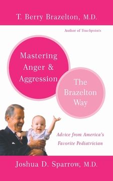 portada Mastering Anger and Aggression: The Brazelton way (en Inglés)