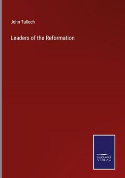 portada Leaders of the Reformation (in English)