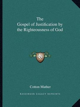 portada the gospel of justification by the righteousness of god (en Inglés)