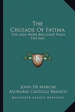portada the crusade of fatima: the lady more brilliant than the sun (en Inglés)
