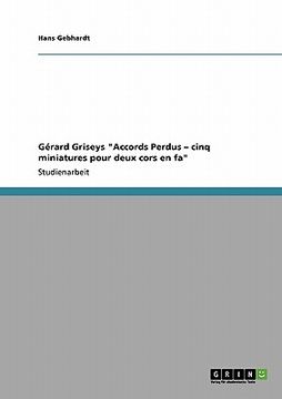 portada Spektralismus. Gérard Griseys "Accords Perdus - cinq miniatures pour deux cors en fa" (en Alemán)
