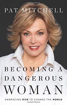 portada Becoming a Dangerous Woman: Embracing Risk to Change the World (en Inglés)