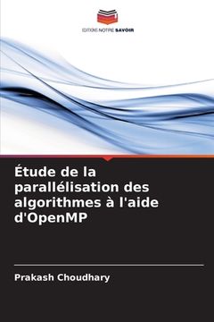 portada Étude de la parallélisation des algorithmes à l'aide d'OpenMP (en Francés)