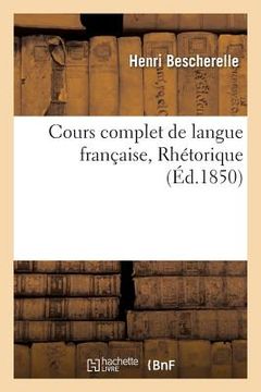 portada Cours Complet de Langue Française. Rhétorique (in French)