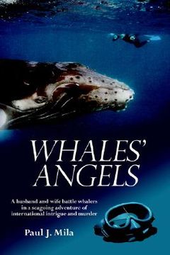 portada whales' angels: a husband and wife battle whalers in a seagoing adventure of international intrigue and murder (in English)