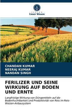 portada Ferilizer Und Seine Wirkung Auf Boden Und Ernte (en Alemán)