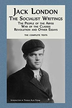 portada Jack London: The Socialist Writings: The People of the Abyss, war of the Classes, Revolution and Other Essays (in English)