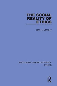portada The Social Reality of Ethics: The Comparative Analysis of Moral Codes (Routledge Library Editions: Ethics) 