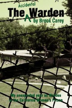 portada the accidental warden: my unexpected year as warden of the california women's prison (in English)