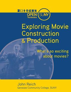 portada Exploring Movie Construction & Production (en Inglés)