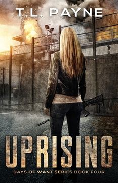 portada Uprising: A Post Apocalyptic EMP Survival Thriller (Days of Want Book Four) (en Inglés)