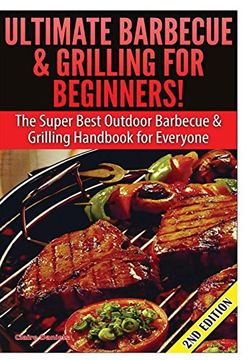 portada Ultimate Barbecue and Grilling for Beginners (en Inglés)