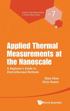portada Applied Thermal Measurements at the Nanoscale: A Beginner's Guide to Electrothermal Methods: 7 (Lessons From Nanoscience: A Lecture Notes Series) (en Inglés)
