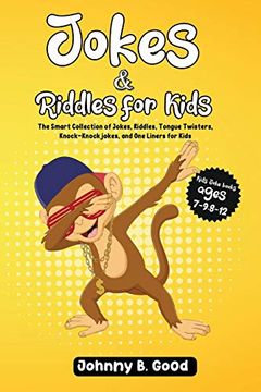 portada Jokes and Riddles for Kids: The Smart Collection of Jokes, Riddles, Tongue Twisters, and Funniest Knock-Knock Jokes Ever (Ages 7-9 8-12) (2) (Jokes for Kids Book) (en Inglés)