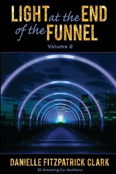 portada Light at the End of the Funnel: Volume 2 (en Inglés)
