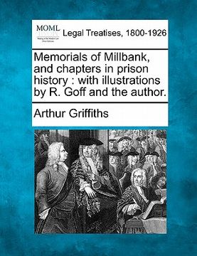 portada memorials of millbank, and chapters in prison history: with illustrations by r. goff and the author.