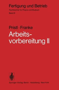 portada Arbeitsvorbereitung II: Der Mensch, Leistung und Lohn, technische und betriebswirtschaftliche Organisation (Fertigung und Betrieb) (German Edition)