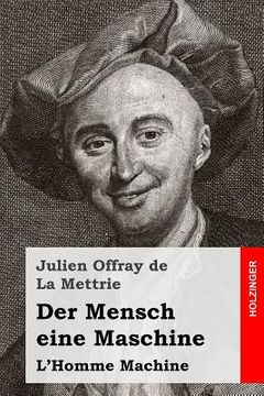 portada Der Mensch eine Maschine: L'Homme Machine (in German)