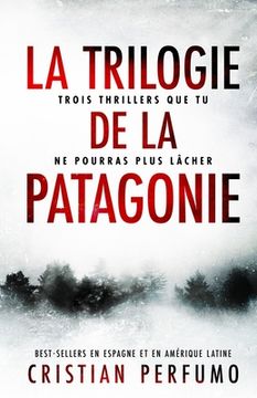 portada La trilogie de la Patagonie (in French)