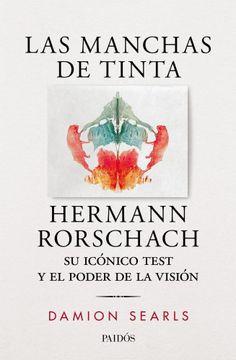 portada Manchas de Tinta Hermann Rorschach su Iconico Test y el Poder de la Vision