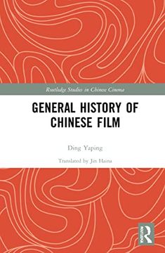 portada General History of Chinese Film (Routledge Studies in Chinese Cinema) (en Inglés)