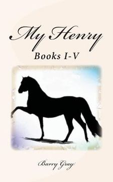 portada My Henry: Books I-V (en Inglés)