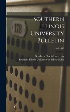 portada Southern Illinois University Bulletin; 1948-1949 (en Inglés)