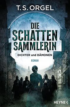 portada Die Schattensammlerin - Dichter und Dämonen: Roman (in German)