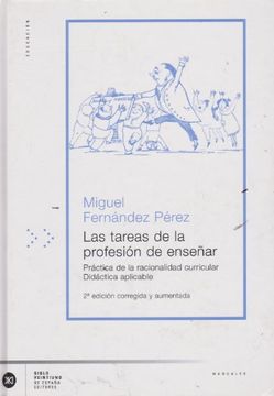 portada Las Tareas de la Profesión de Enseñar: Práctica de la Racionalidad Curricular: Didáctica Aplicable (in Spanish)