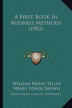 portada a first book in business methods (1903) (en Inglés)