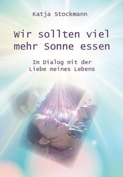 portada Wir Sollten Viel Mehr Sonne Essen (en Alemán)
