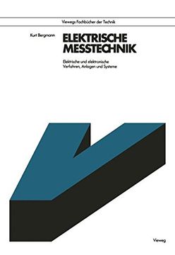 portada Elektrische Meßtechnik: Elektrische und Elektronische Verfahren, Anlagen und Systeme (Viewegs Fachbücher der Technik)