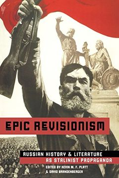 portada Epic Revisionism: Russian History and Literature as Stalinist Propaganda (en Inglés)