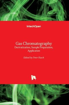 portada Gas Chromatography: Derivatization, Sample Preparation, Application (en Inglés)