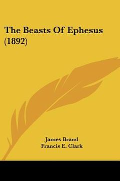 portada the beasts of ephesus (1892) (in English)