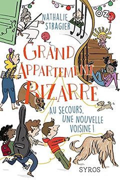 portada Grand Appartement Bizarre - Tome 3 au Seccours, une Nouvelle Voisine! (3) (en Francés)