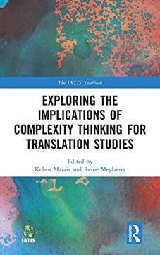 portada Exploring the Implications of Complexity Thinking for Translation Studies (The Iatis Yearbook) (en Inglés)