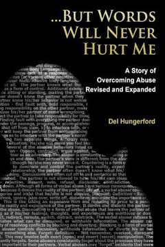 portada But Words Will Never Hurt Me: A Story of Overcoming Abuse (in English)