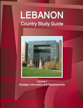 portada Lebanon Country Study Guide Volume 1 Strategic Information and Developments (World Country Study Guides Library) (in English)