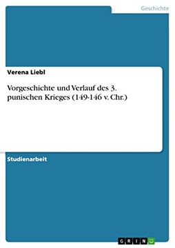 portada Vorgeschichte und Verlauf des 3 Punischen Krieges 149146 v chr