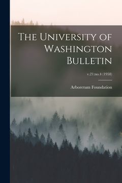 portada The University of Washington Bulletin; v.21: no.4 (1958) (en Inglés)