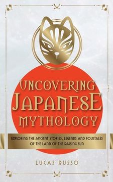 portada Uncovering Japanese Mythology (en Inglés)