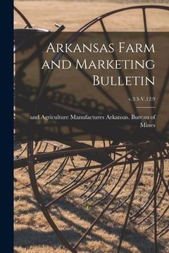 portada Arkansas Farm and Marketing Bulletin; v.3: 3-V.12:9 (en Inglés)