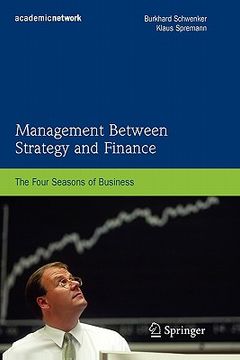 portada management between strategy and finance: the four seasons of business (en Inglés)